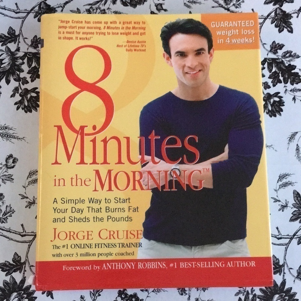 8 Minutes In The Morning Jorge Cruise Hardcover Book Tony Robbins Foreword Fitne